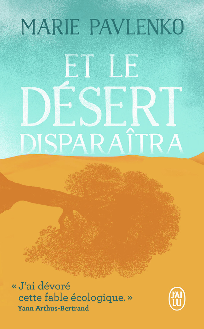Et le désert disparaîtra (Poche)