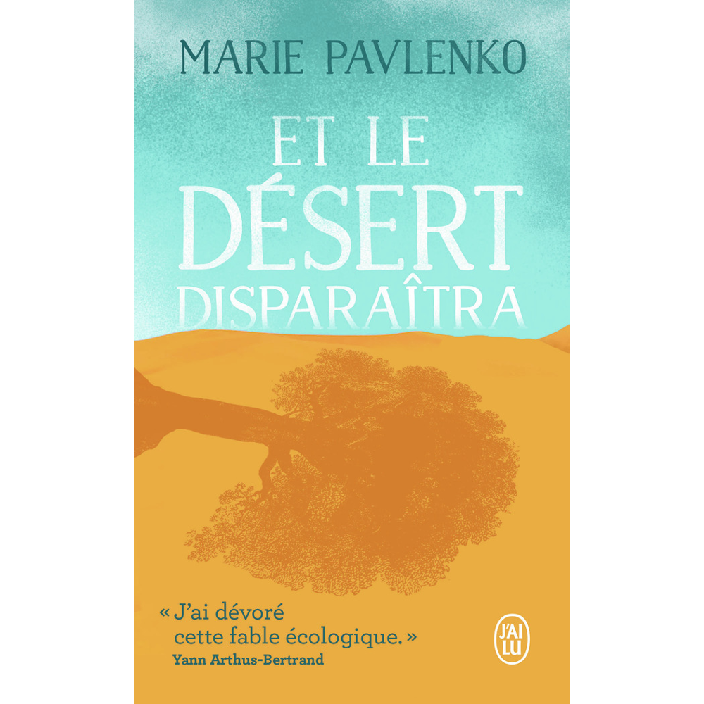 Et le désert disparaîtra (Poche)