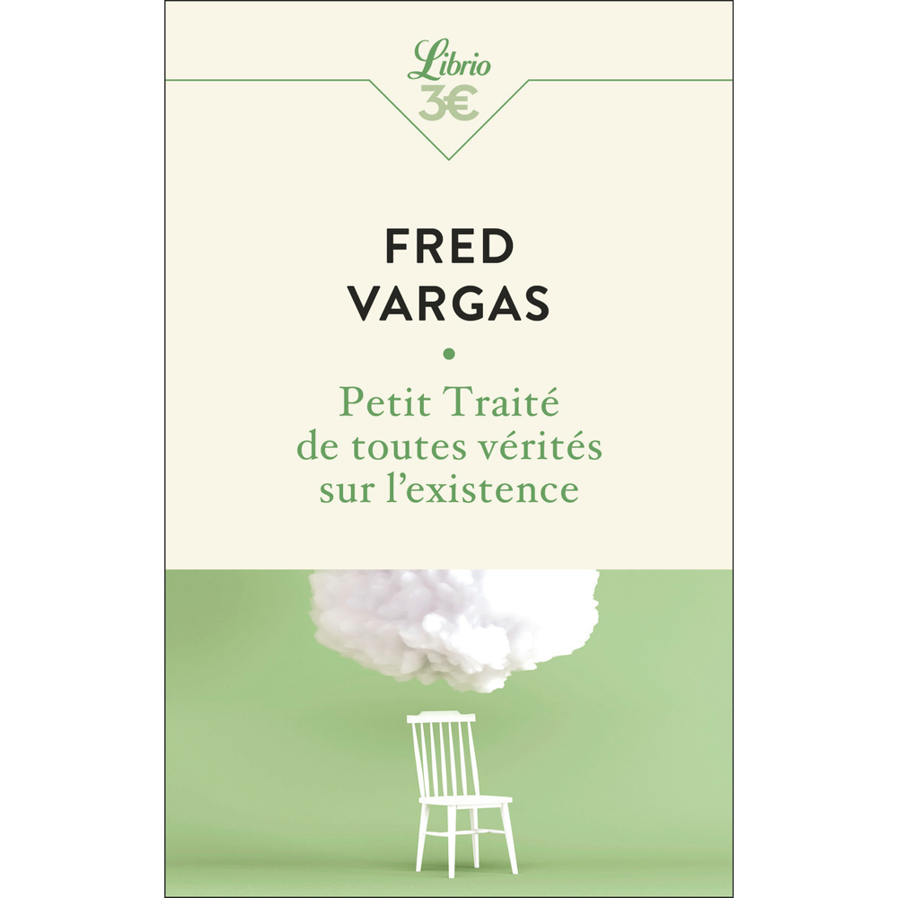Petit Traité de toutes vérités sur l'existence (Poche)