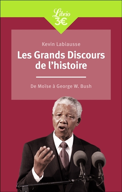 Les Grands Discours de l'histoire - De Moïse à George W. Bush (Poche)