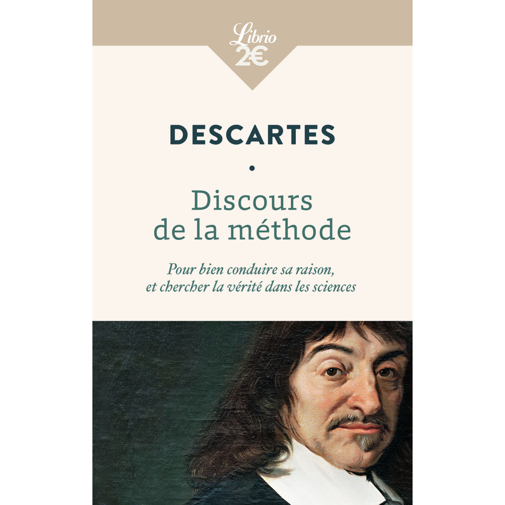 Discours de la méthode - Pour bien conduire sa raison, et chercher la vérité dans les sciences (Broc