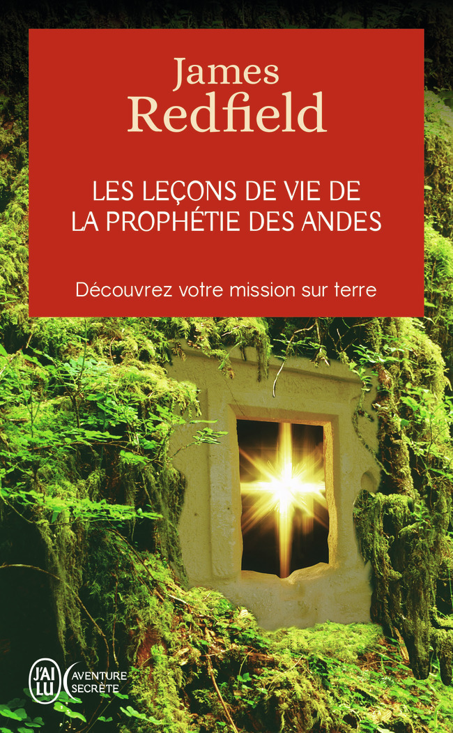 Les leçons de la prophétie des andes - Découvrez votre mission sur terre (Poche)