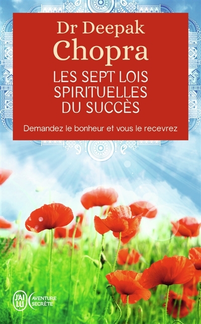 Les sept lois spirituelles du succès - Demandez le bonheur et vous le recevrez (Broché)