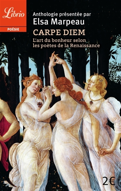 Carpe diem - L'art du bonheur selon les poètes de la Renaissance (Grand format)