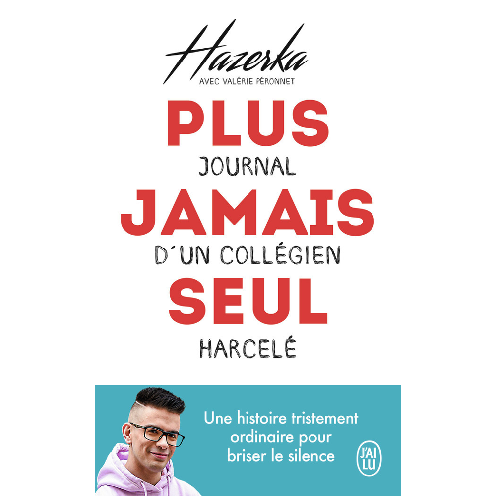 Plus jamais seul - Journal d'un collégien harcelé (Poche)