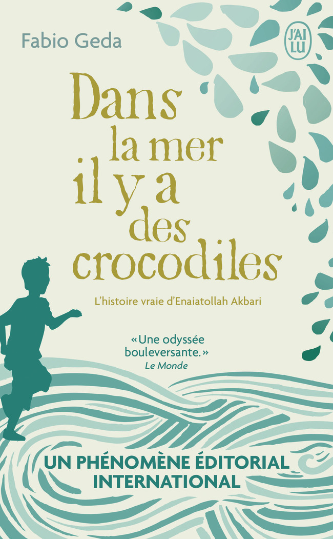 Dans la mer il y a des crocodiles - L'histoire vraie d'Enaiatollah Akbari (Poche)