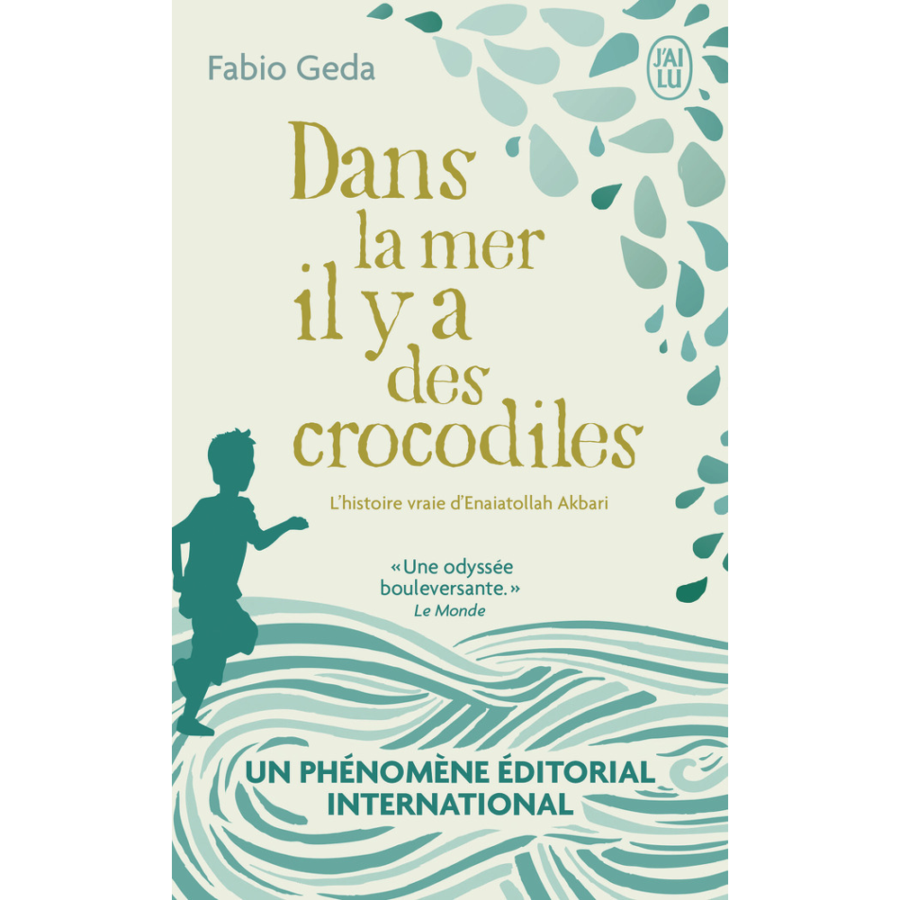 Dans la mer il y a des crocodiles - L'histoire vraie d'Enaiatollah Akbari (Poche)