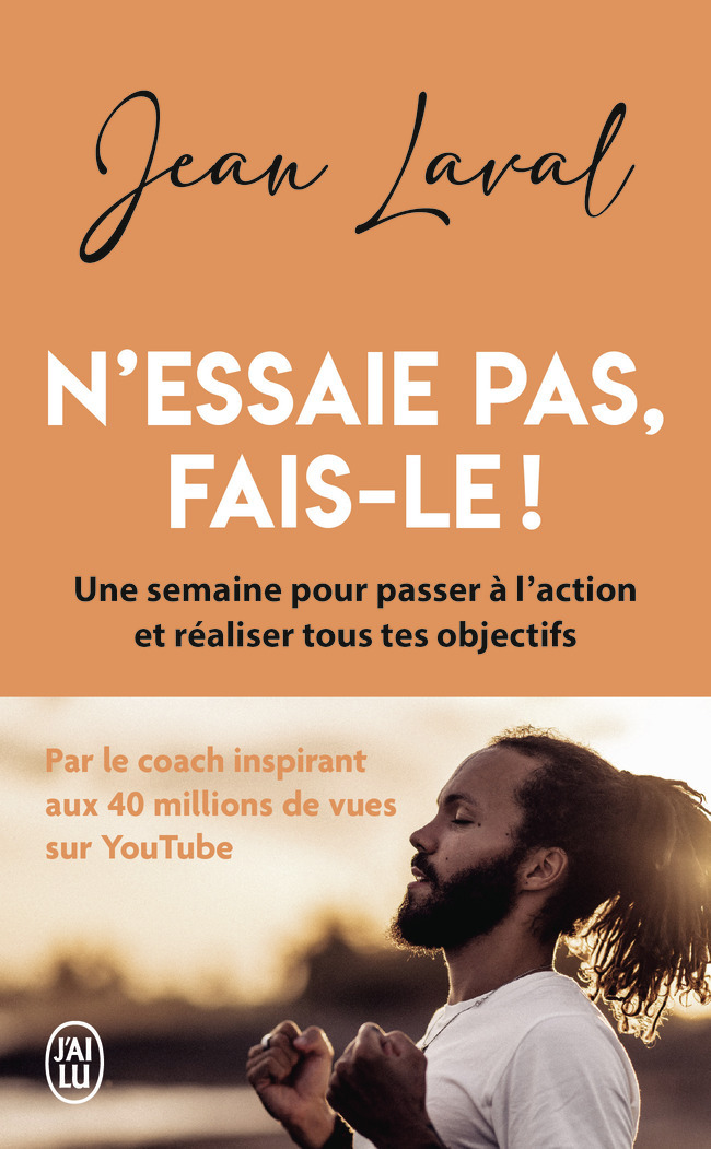 N'essaie pas, fais-le ! - Une semaine pour passer à l'action et réaliser tous tes objectifs (Poche)