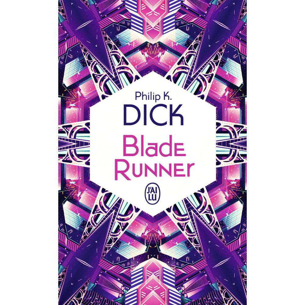 Blade runner - Les androïdes rêvent-ils de moutons électriques ? (Poche)