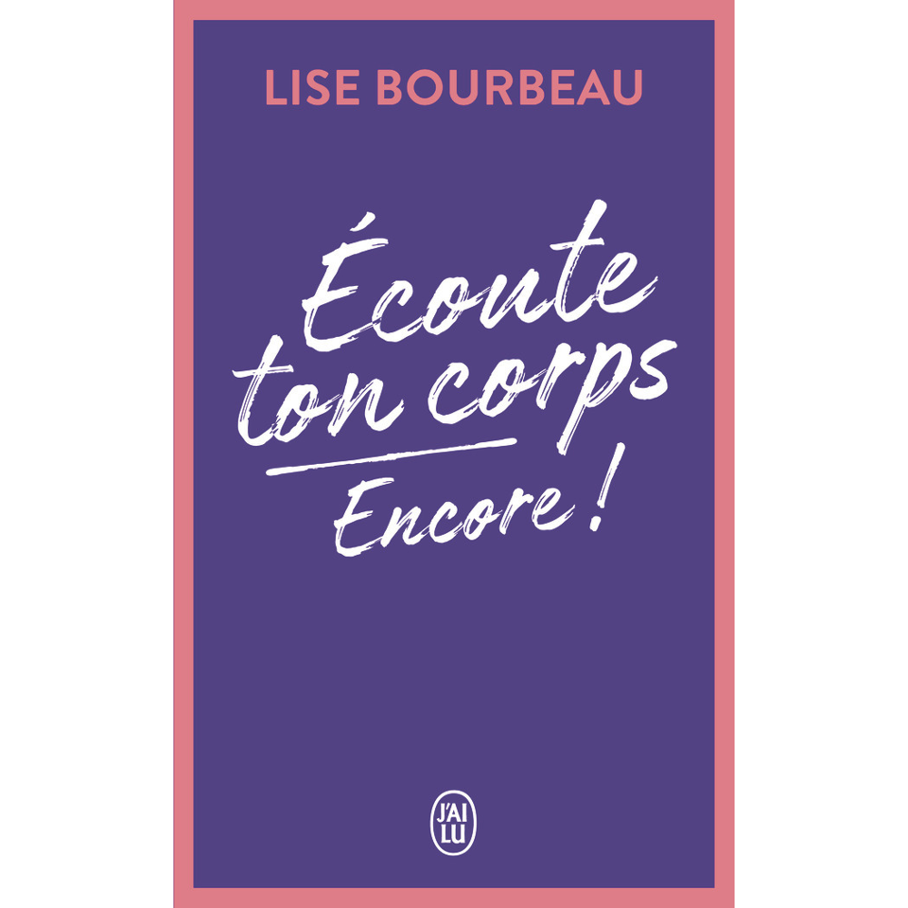 Écoute ton corps, encore ! (Poche)