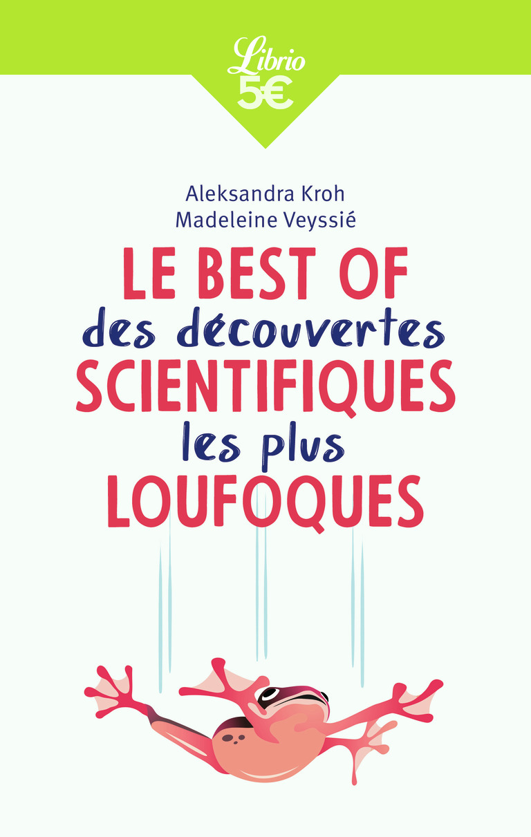 Le Best of des découvertes scientifiques les plus loufoques (Broché)