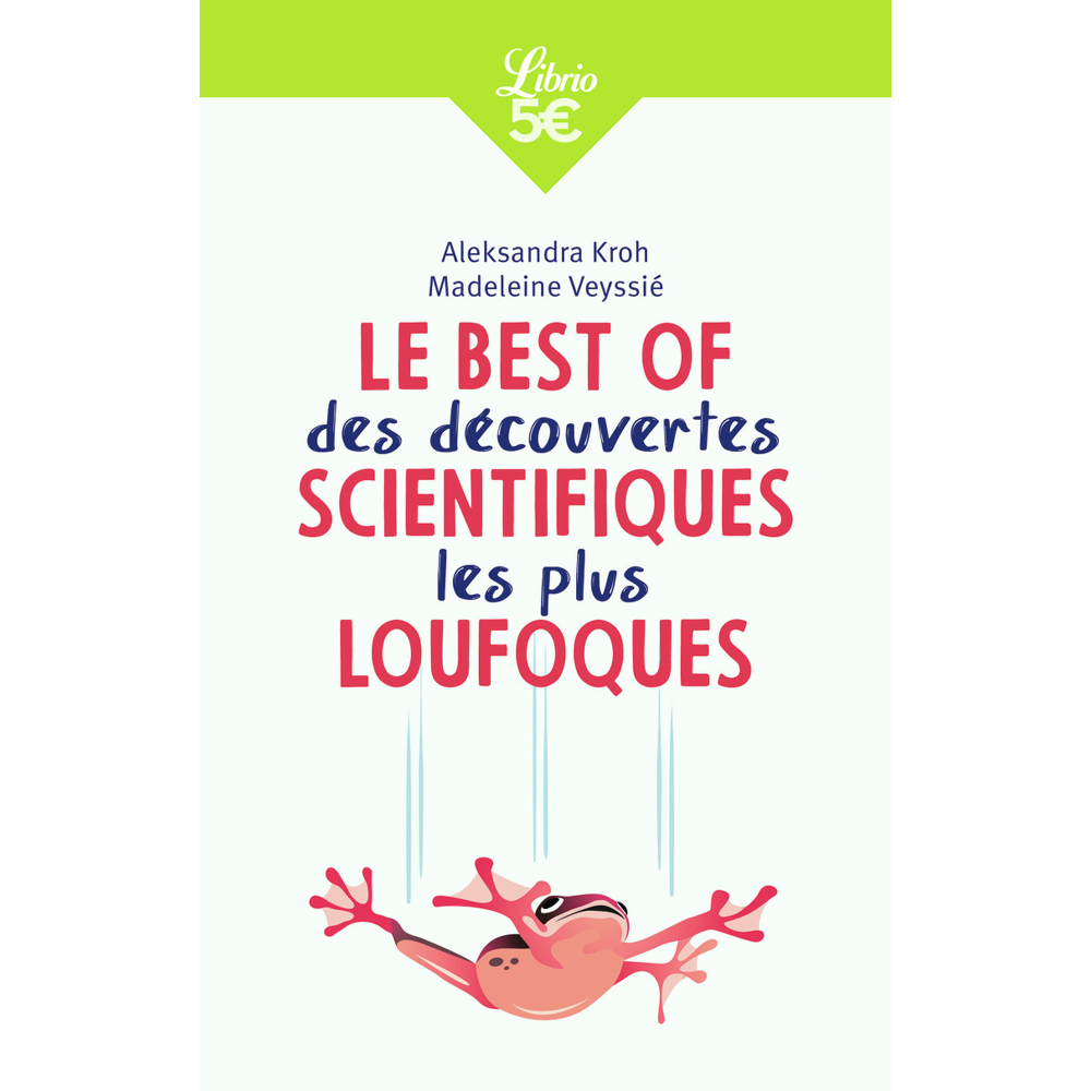 Le Best of des découvertes scientifiques les plus loufoques (Broché)