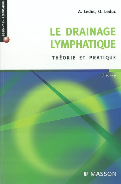Le drainage lymphatique - Théorie et pratique (Broché)
