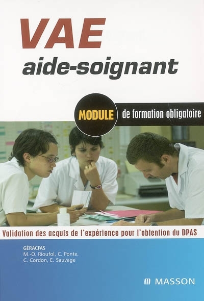 VAE aide-soignant - Module de formation obligatoire. Validation des acquis de l'expérience pour l'ob