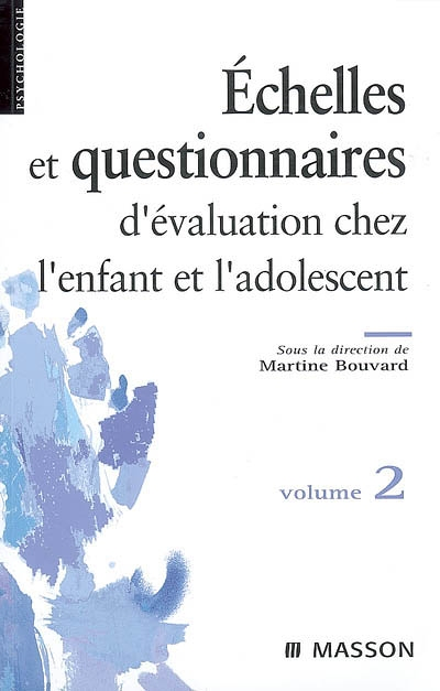 Échelles et questionnaires d'évaluation chez l'enfant et l'adolescent. Volume 2 (Broché)