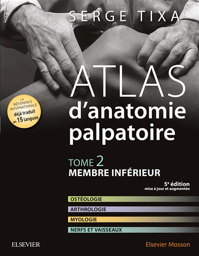 Atlas d'anatomie palpatoire. Tome 2 - Membre inférieur (Broché)