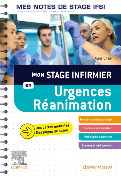 Mon stage infirmier en Urgences-Réanimation. Mes notes de stage IFSI - Je réussis mon stage ! (Spira