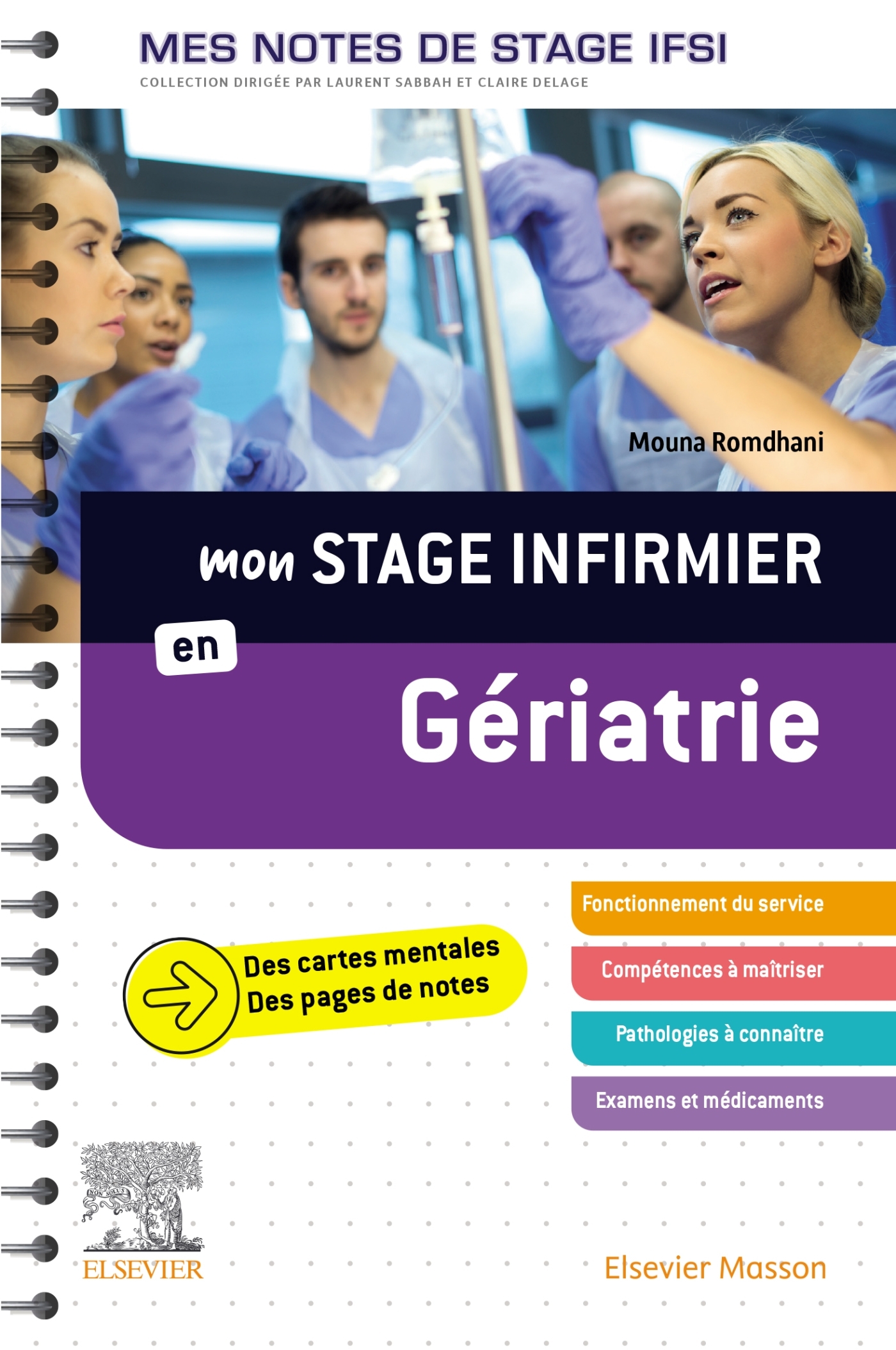 Mon stage infirmier en Gériatrie. Mes notes de stage IFSI - Je réussis mon stage ! (Spirale)