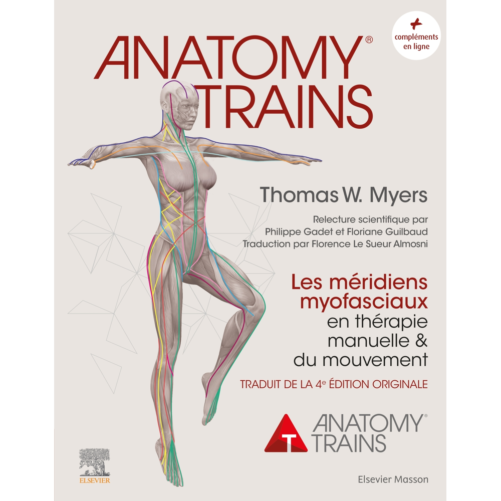 Anatomy Trains - Les méridiens myofasciaux en thérapie manuelle (Broché)