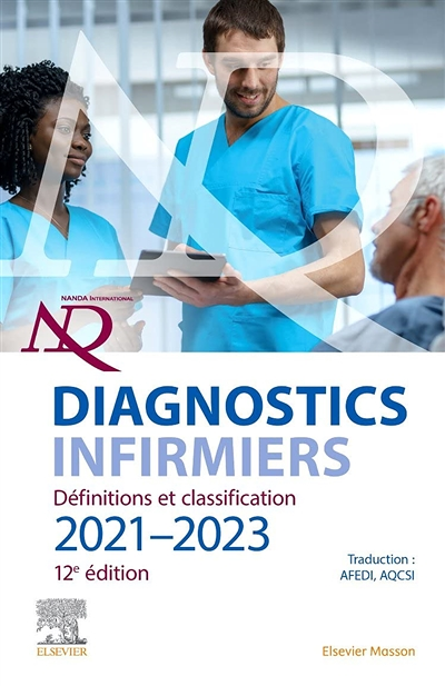 Diagnostics infirmiers 2021-2023 - Définitions et classification (Broché)
