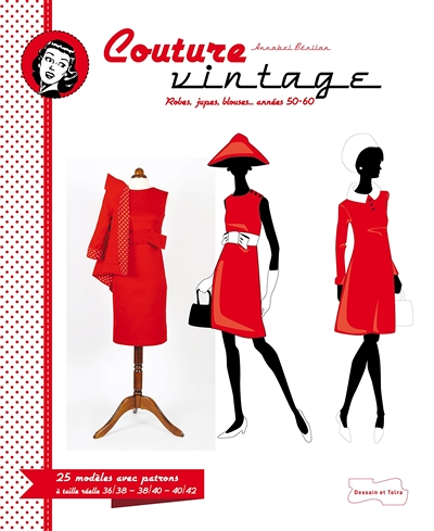 Couture Vintage - Avec patrons à taille réelle en 3 tailles 36/38 – 38/40 – 40/4