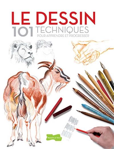 Le dessin 101 techniques - Pour apprendre et progresser (Broché)