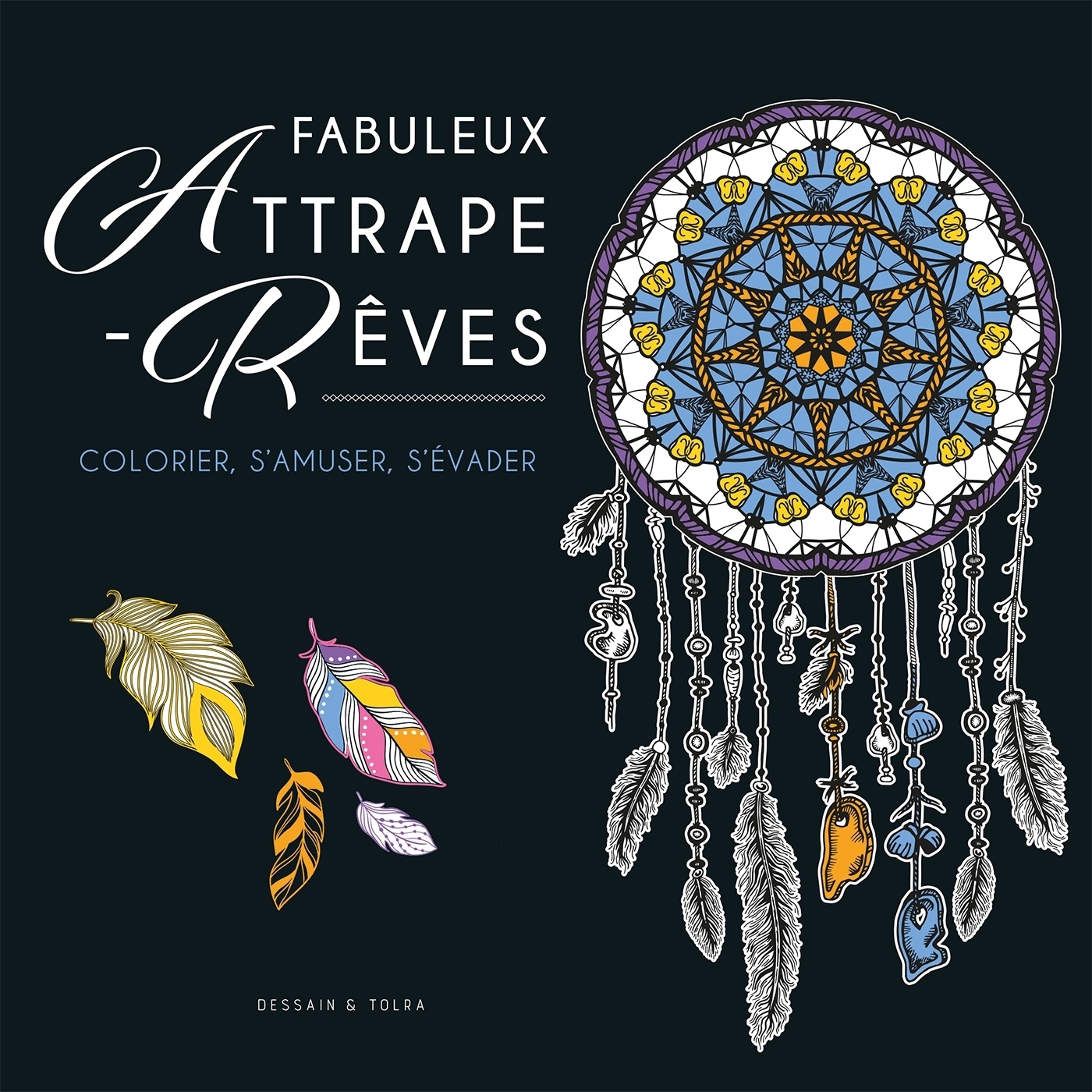Fabuleux attrape-rêves (Broché)