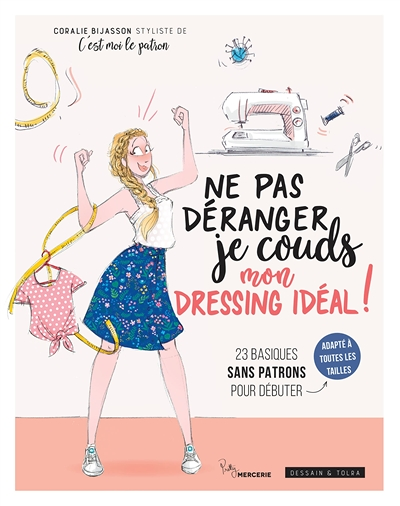 Ne pas déranger, je couds mon dressing idéal ! (Broché)
