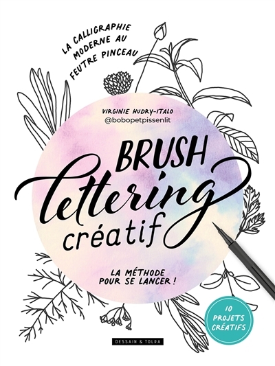 Brush lettering créatif - La calligraphie moderne au feutre pinceau (Broché)
