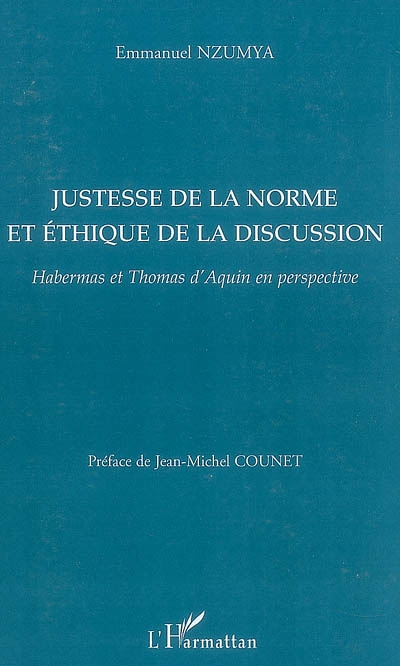 Justesse de la norme et éthique de la discussion - Habermas et Thomas d'Aquin en perspective (Broché