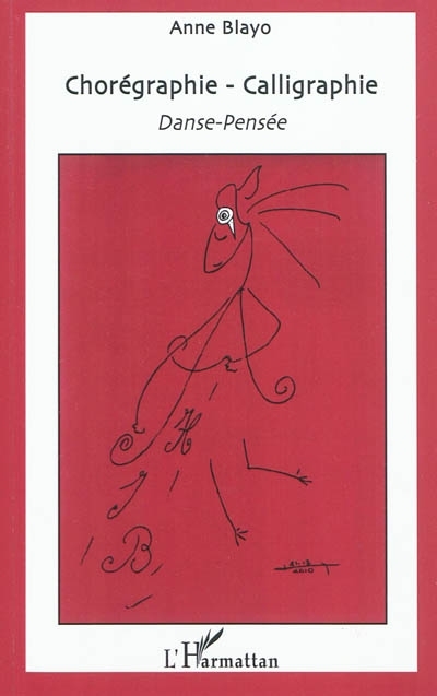 Chorégraphie - Calligraphie - Danse-Pensée (Broché)