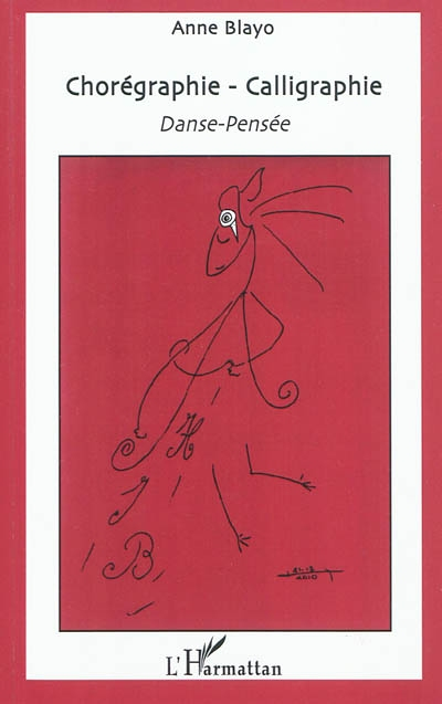 Chorégraphie - Calligraphie - Danse-Pensée (Broché)
