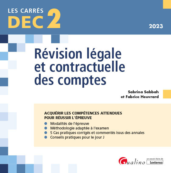 DEC 2 - Révision légale et contractuelle des comptes - 19 FICHES DE CONSEILS ET D'OUTILS PRATIQUES (