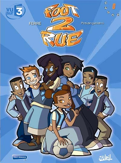 Foot 2 Rue Tome 0 - Prolongations (BD)
