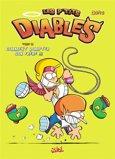 Les P'tits Diables Tome 10 - Comment dompter son frère !!! (BD)