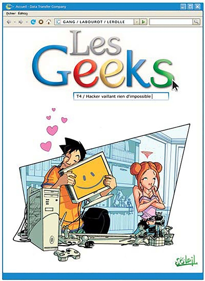 Les Geeks Tome 4 - Hacker vaillant rien d'impossible (BD)