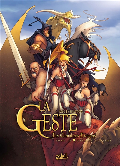 La Geste des Chevaliers Dragons Tome 10 - Vers la lumière (BD)