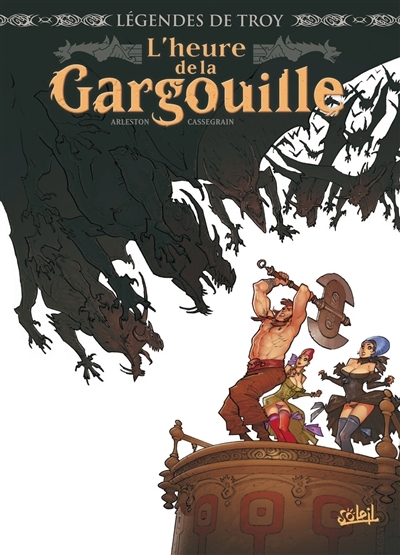 Légendes de Troy - L'Heure de la Gargouille (BD)