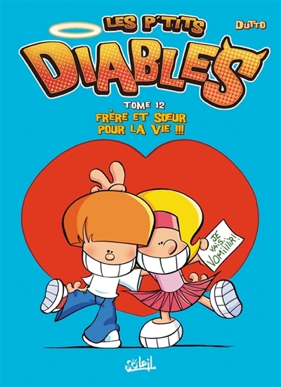 Les P'tits Diables Tome 12 - Frère et soeur pour la vie !!! (BD)