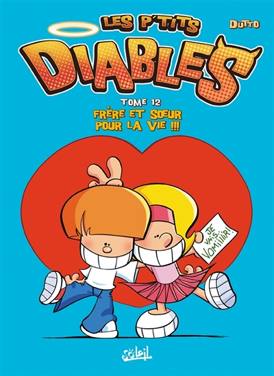 Les P'tits Diables Tome 12 - Frère et soeur pour la vie !!! (BD)