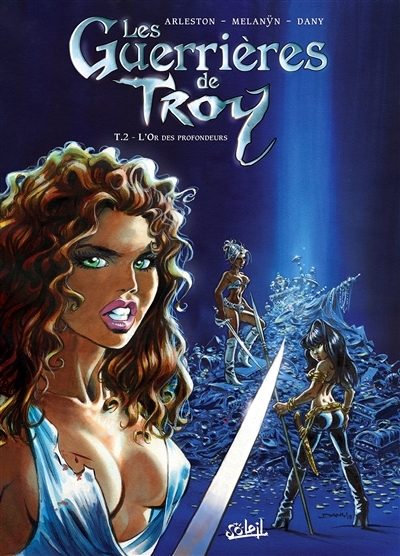 Les Guerrières de Troy Tome 2 (BD)