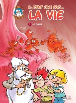 Il était une fois la vie Tome 1 - Le Coeur (BD)