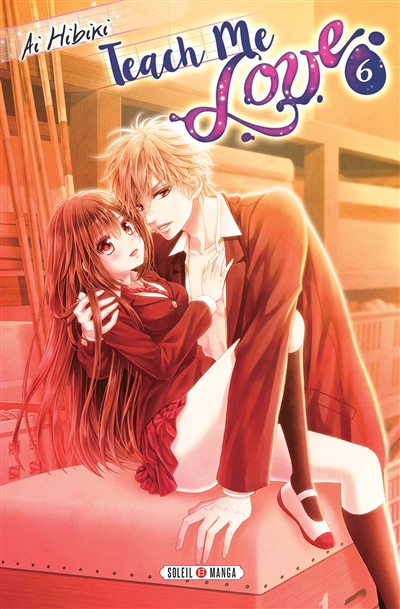 Teach Me Love Tome 6 (Manga)