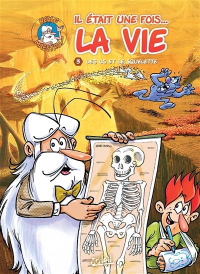Il était une fois la vie Tome 3 - Les Os et le Squelette (BD)