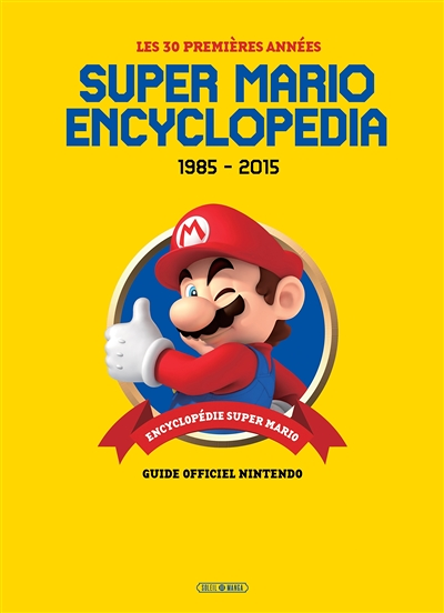 Super Mario Encyclopedia - Version Française (Relié)