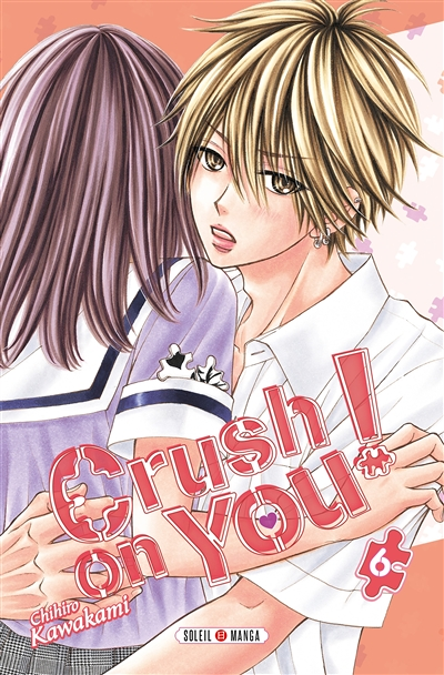 Crush on You ! Tome 6 (Manga)