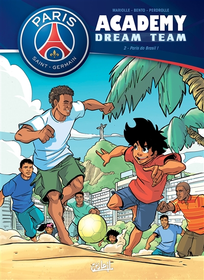 Paris Saint-Germain Academy - Tome 2 : Paris do Brasil ! : dream team (BD)