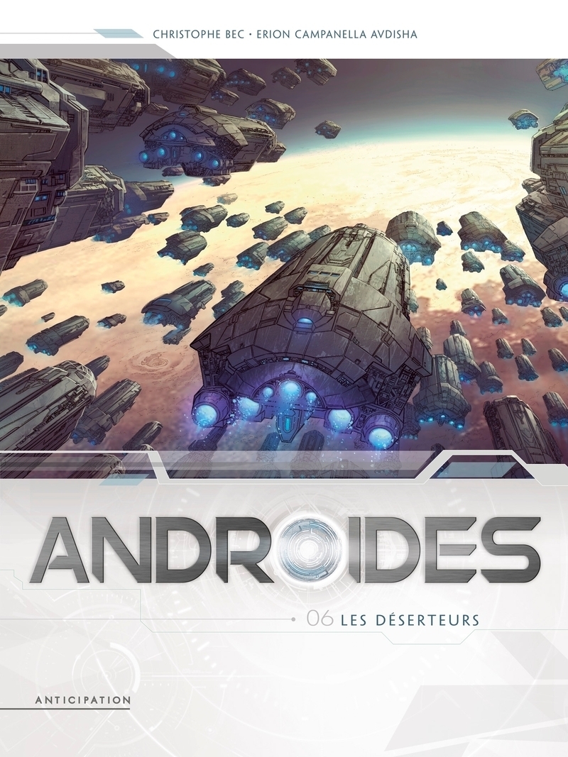 Androïdes Tome 6 - Les Déserteurs (BD)