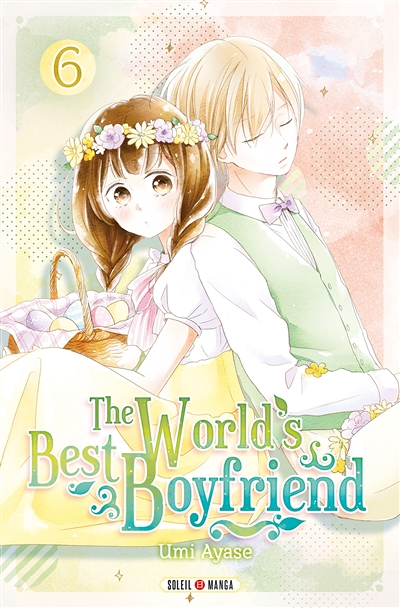 The World's Best Boyfriend Tome 6 (Manga)