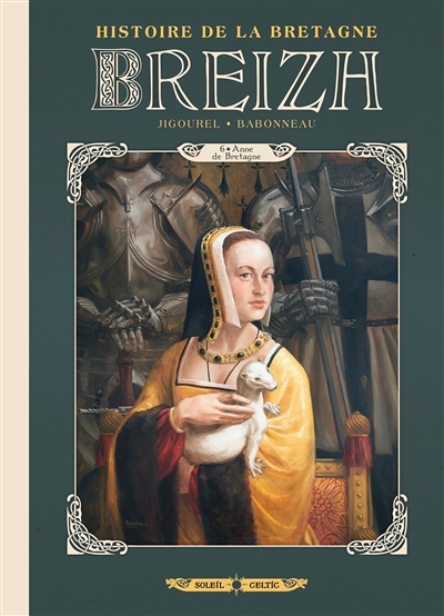Breizh Histoire de la Bretagne Tome 6 - Anne de Bretagne (BD)
